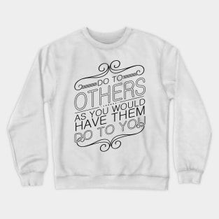 'Do To Others' Food and Water Relief Shirt Crewneck Sweatshirt